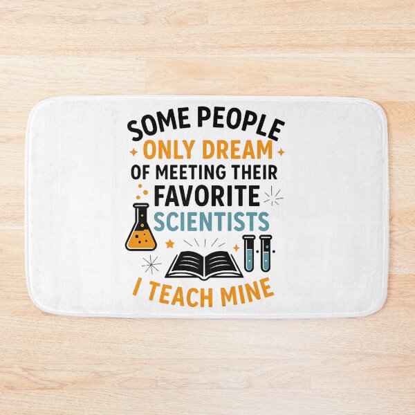 Item preview, Some people only dream of meeting their favorite scientists I teach mine designed and sold by hemagamo.