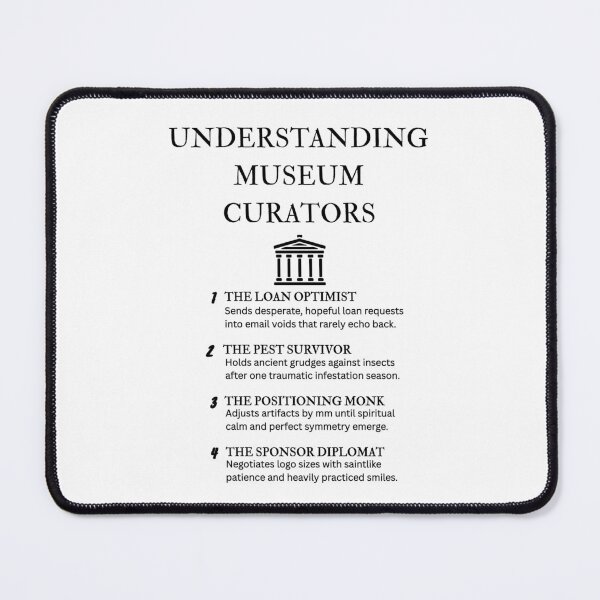Item preview, Museum Curator Jobs – Hilarious Curator Personality Types designed and sold by PsyFlow35.