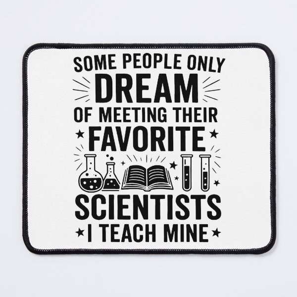 Item preview, Some people only dream of meeting their favorite scientists I teach mine designed and sold by hemagamo.