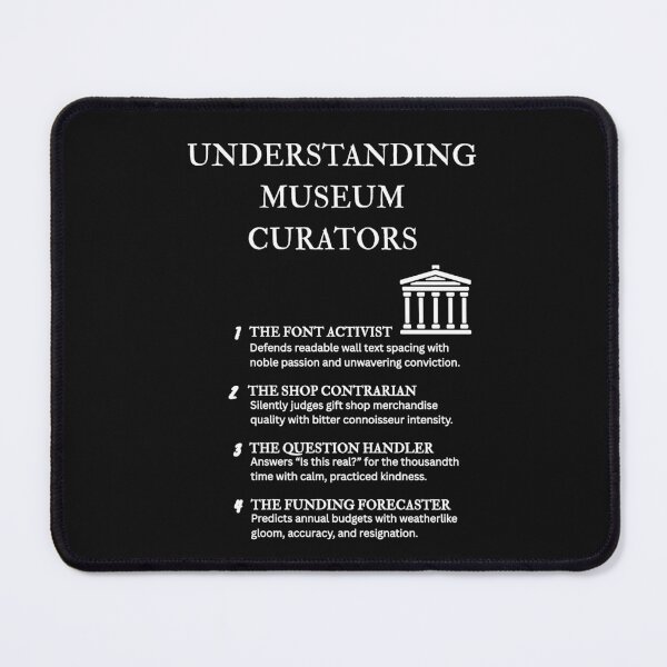 Item preview, Museum Humor – Funny Curator Personality Designs – Black designed and sold by PsyFlow35.