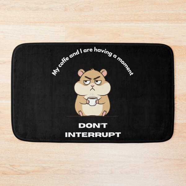 Item preview, My coffe and I are having a moment. Don't interrupt! (Hamster) designed and sold by KesekDesigns.