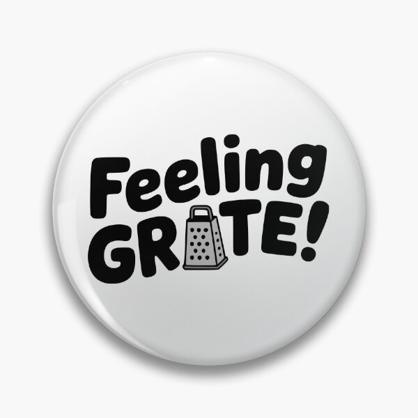 Item preview, Feeling Grate! Cute Cheese Grater Pun designed and sold by PMCreative.
