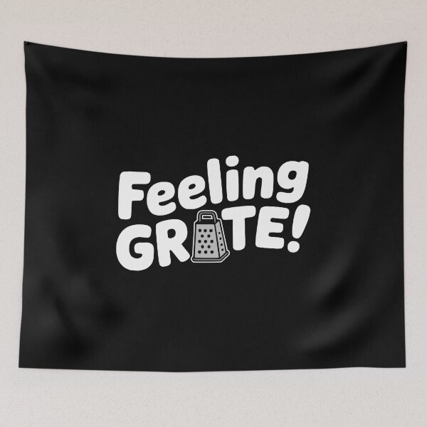 Item preview, Feeling Grate! Funny Cheese Grater Pun designed and sold by PMCreative.