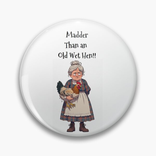 Item preview, Granny Grump Says... "Madder Than an Old Wet Hen!!" designed and sold by Wanda Case.