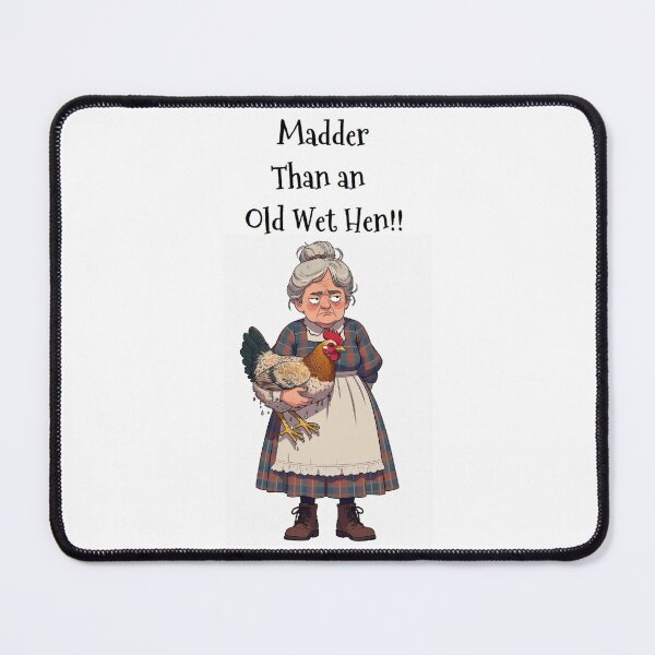Item preview, Granny Grump Says... "Madder Than an Old Wet Hen!!" designed and sold by Wanda Case.