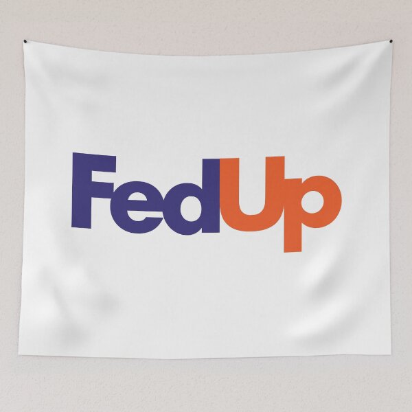 Item preview, "FedUp" FedEx Logo Parody designed and sold by calebcurio.