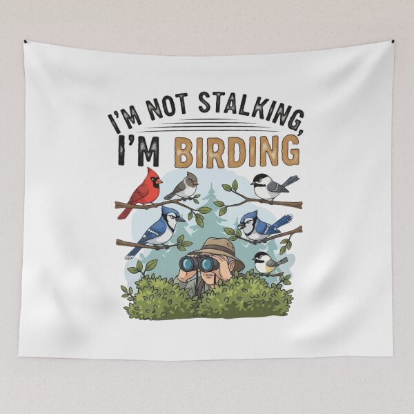 Item preview, I'm not stalking, I'm birding designed and sold by FitEnvy.