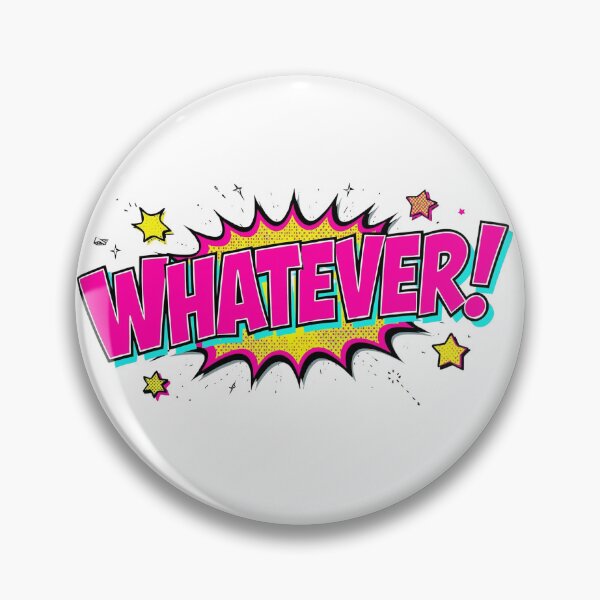 Item preview, WHATEVER! designed and sold by Dyer's Design.