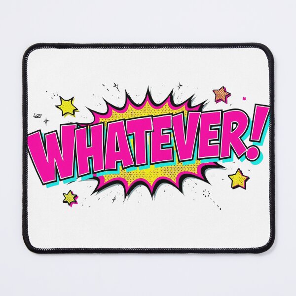 Item preview, WHATEVER! designed and sold by Dyer's Design.