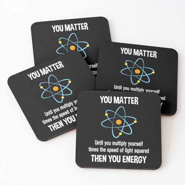 Item preview, You Matter You Energy Funny Physicist Physics Lover designed and sold by ScienceCorner.
