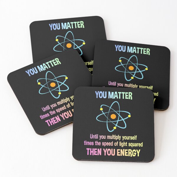 Item preview, You Matter You Energy Funny Physicist Physics Lover designed and sold by ScienceCorner.