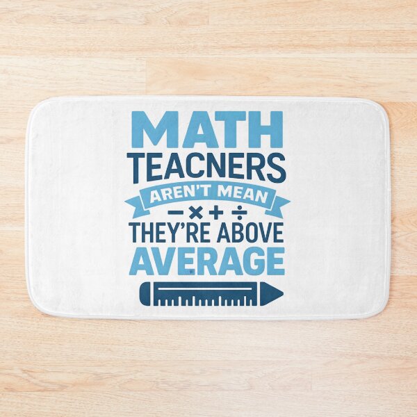 Item preview, Math Teachers Aren't Mean They're Above Average designed and sold by hemagamo.