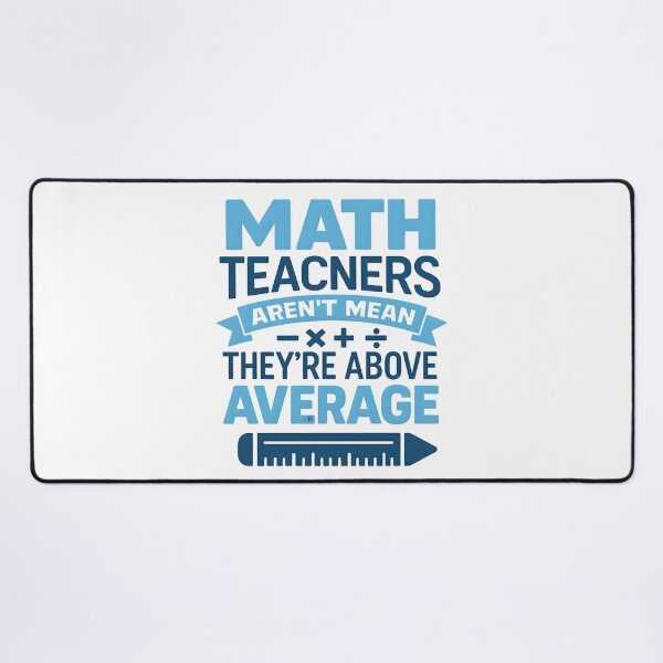 Item preview, Math Teachers Aren't Mean They're Above Average designed and sold by hemagamo.