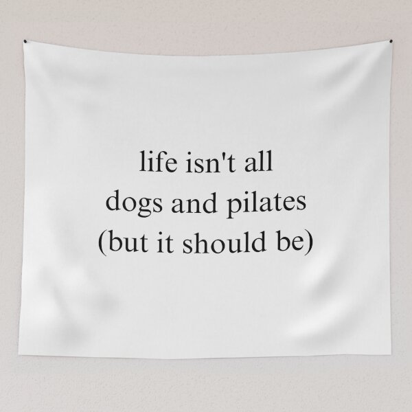 Item preview, Life Isn't All Dogs And Pilates But It Should Be designed and sold by SnorkleSupply.