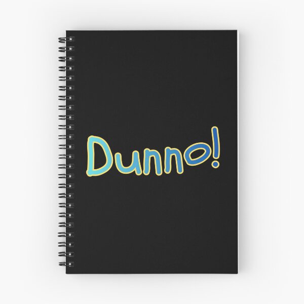Item preview, Dunno! designed and sold by Kid Wits Ink  "Wise enough to leave a lasting impression!".