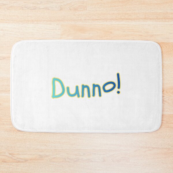 Item preview, Dunno! designed and sold by Kid Wits Ink  "Wise enough to leave a lasting impression!".