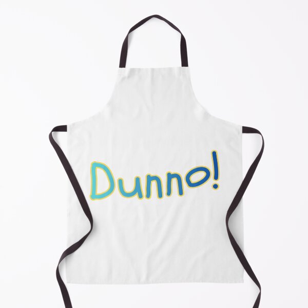 Item preview, Dunno! designed and sold by Kid Wits Ink  "Wise enough to leave a lasting impression!".