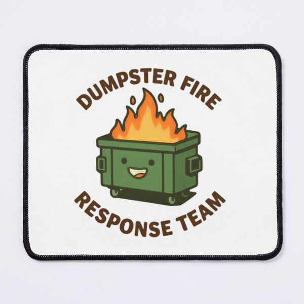 Item preview, Dumpster Fire Response Team Leader Coordinator of Calamity designed and sold by HumansStuck12.