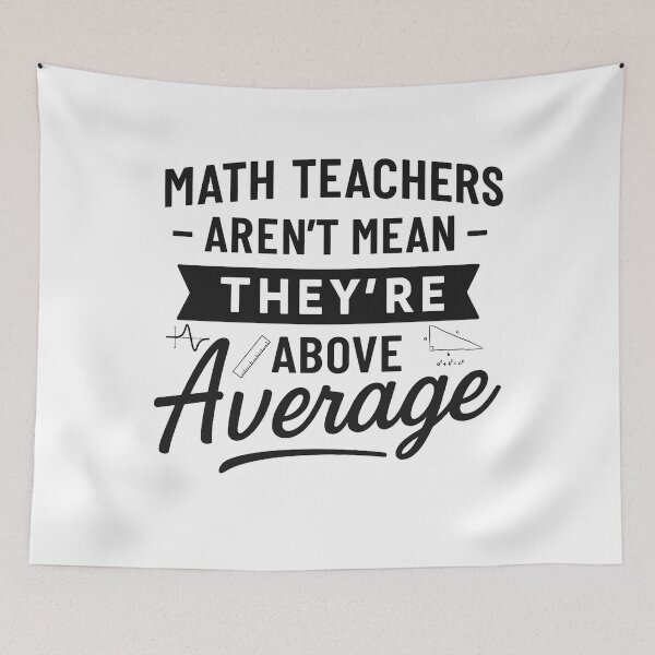 Item preview, Math Teachers Aren't Mean They're Above Average designed and sold by hemagamo.