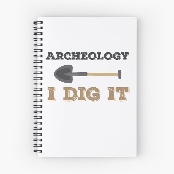 Item preview, Archeology I Dig It Archaeology Archaeologist designed and sold by jaygo.