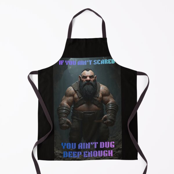 Item preview, If You Ain't Scared, You Ain't Dug Deep Enough designed and sold by Inspiration Foundry.