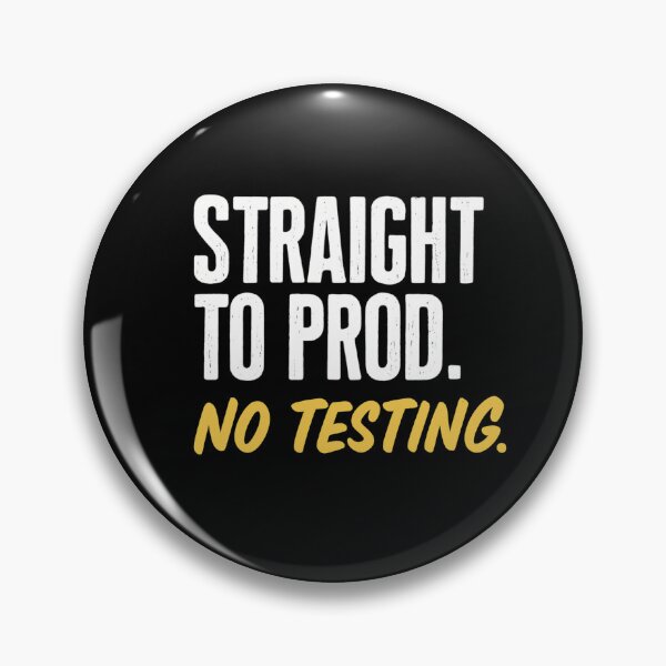 Item preview, Straight to Prod – No Testing | Funny DevOps / Programmer T-Shirt Design designed and sold by THALF.