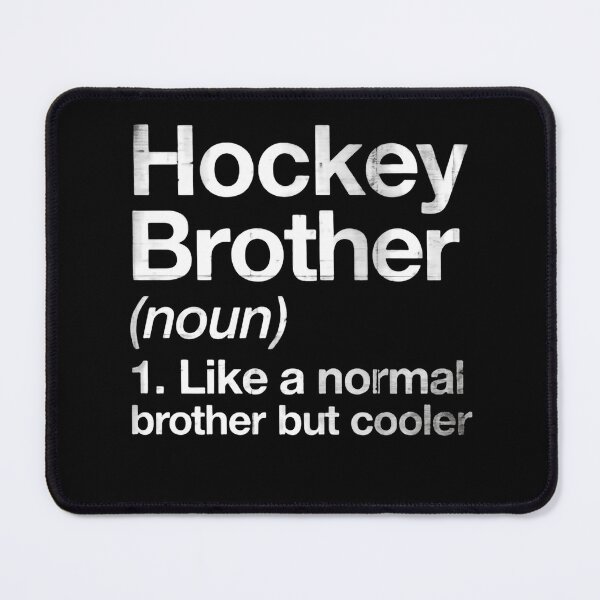 Item preview, Hockey Brother Like a Normal Brother but Cooler on Every Shift designed and sold by HumansStuck12.