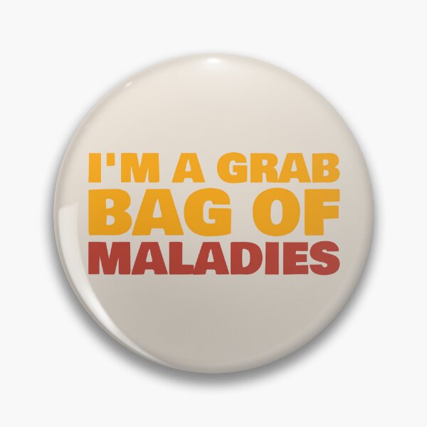 Item preview, Grab Bag Maladies Funny T-Shirts Hoodies Pins Stickers Magnets Mugs Posters Chronic Illness Tees Autoimmune Humorous Chronically Ill Spoonie Gifts designed and sold by ChronicillnessT.
