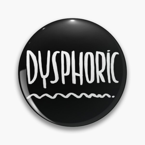 Item preview, Dysphoric designed and sold by badlydrawnbabe.