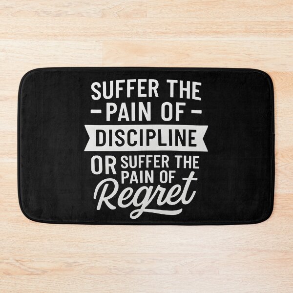 Item preview, Suffer The Pain Of Discipline Or Suffer The Pain Of Regret designed and sold by hemagamo.