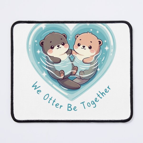 Item preview, Cute Otters Holding Paws We Otter Be Together Romantic Couple Pun Gift designed and sold by GrumpySableye.