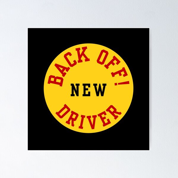Item preview, DRIVERS SIGN, CAR, BACK OFF!  NEW DRIVER  designed and sold by AASparksDesigns.