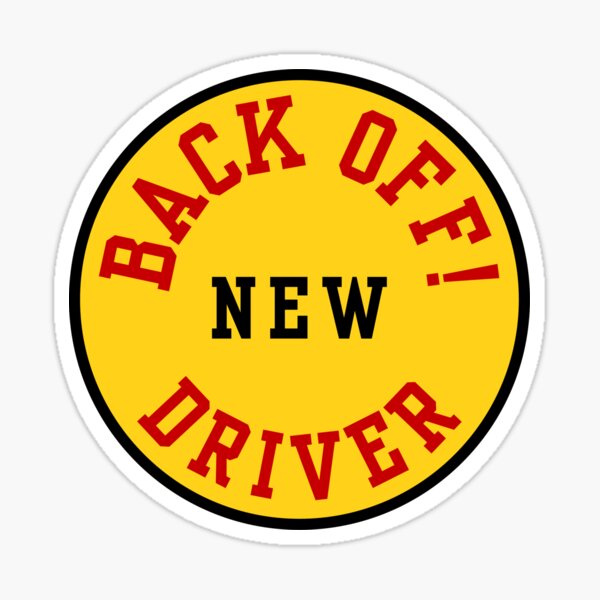 Item preview, DRIVERS SIGN, CAR, BACK OFF!  NEW DRIVER  designed and sold by AASparksDesigns.