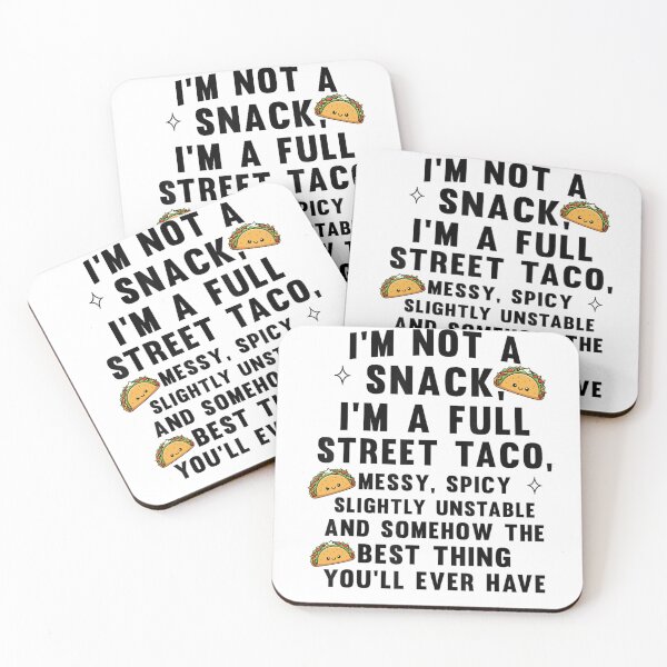 Item preview, I Am Not A Snack I'm A Full Street Taco Messt Spicy Funny designed and sold by Foryoubroshirt.