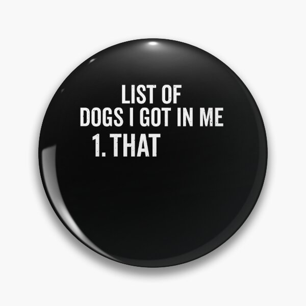 Item preview, I Got That Dog In Me List designed and sold by elderberry.