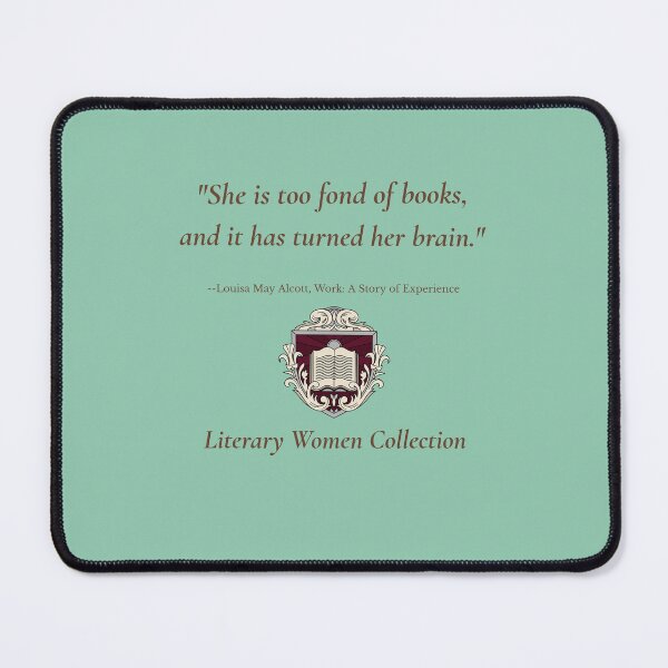 Item preview, Too Fond of Books – Louisa May Alcott Quote designed and sold by Novel Works Studio.