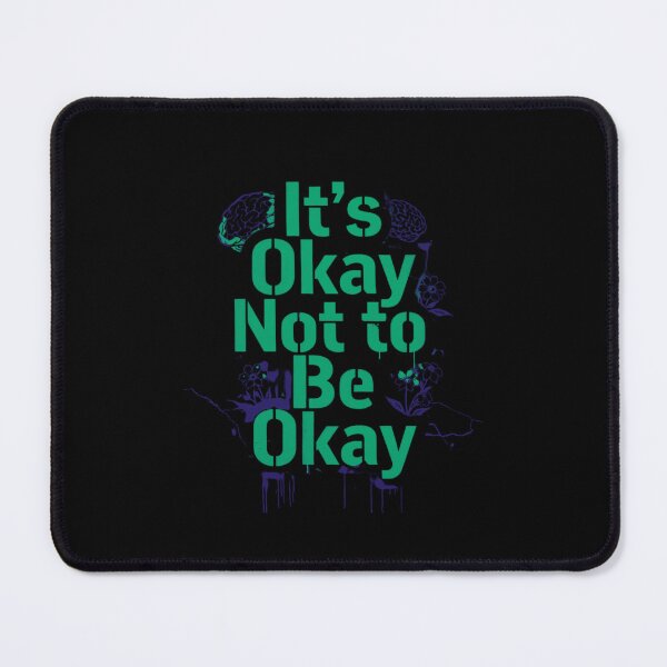 Item preview, It's okay to not be okay Greenish designed and sold by Mind Empowerment Designs.