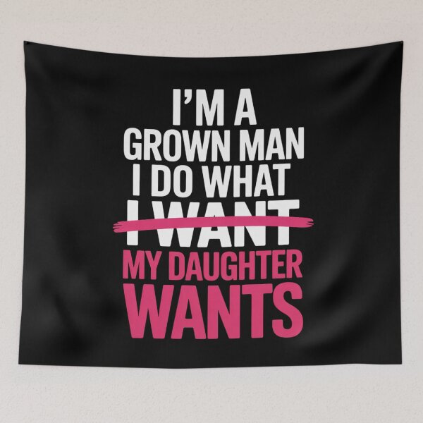 Item preview, Funny Dad My Daughter Wants Quote Design designed and sold by FreshVibe Prints.