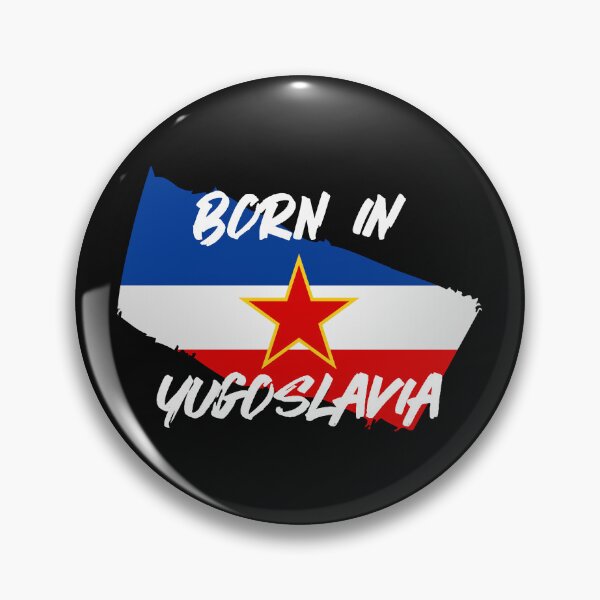 Item preview, Born in Yugoslavia – Where Memories Live Forever designed and sold by TipTop GFX.