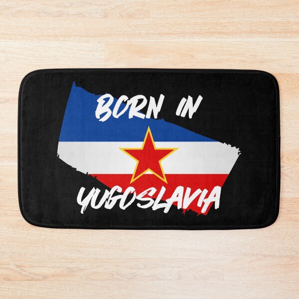 Item preview, Born in Yugoslavia – Where Memories Live Forever designed and sold by TipTop GFX.