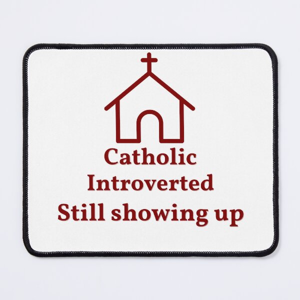 Item preview, Catholic Introverted – Still Showing Up (Minimal Church Design) designed and sold by AdamIntrovert.