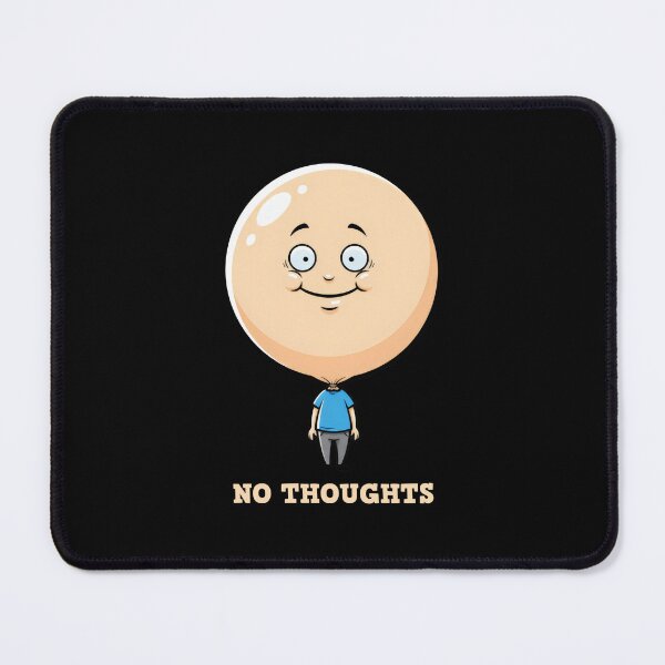 Item preview, No Thoughts Head Empty - Funny Balloon Head Meme designed and sold by Dakson Design - Fantasy Art.