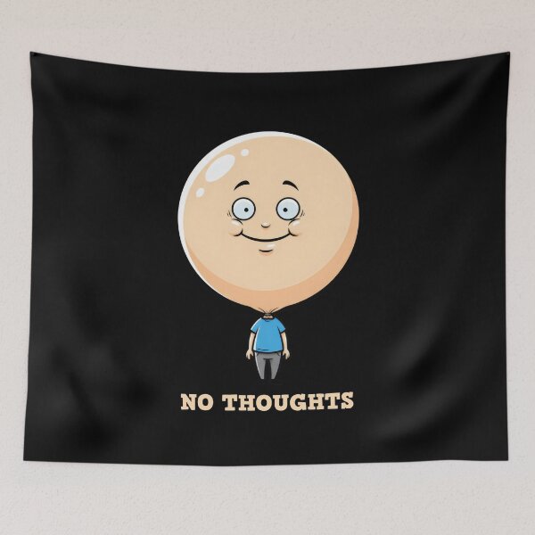 Item preview, No Thoughts Head Empty - Funny Balloon Head Meme designed and sold by Dakson Design - Fantasy Art.