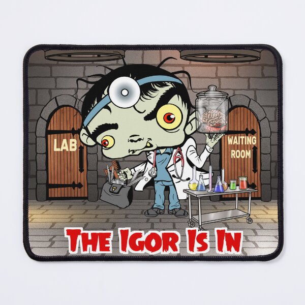 Item preview, The Igor Is In designed and sold by 3-Beans-Art.