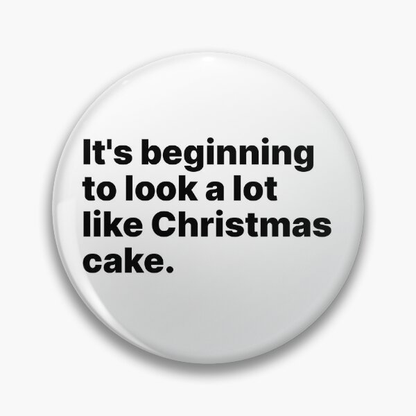 Item preview, It's beginning to look a lot like Christmas cake | Black text designed and sold by ThingsOnTees.