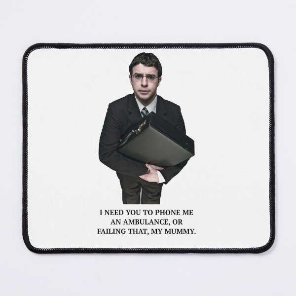 Item preview, Inbetweeners, Will McKenzie - Ambulance Mummy Quote (Plain Background) designed and sold by GoldGoldGold.