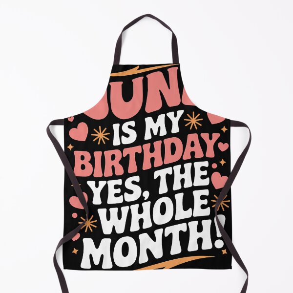 Item preview, June Is My Birthday Yes, The Whole Month Quote designed and sold by KristenosNehk.