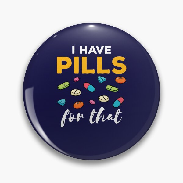 Item preview, Pharmacist Pharmacy Tech I Have Pills for That designed and sold by jaygo.