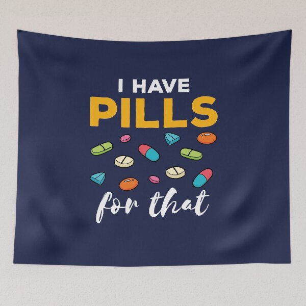 Item preview, Pharmacist Pharmacy Tech I Have Pills for That designed and sold by jaygo.