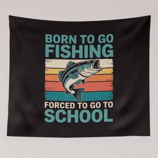 Item preview, Born To Go Fishing Forced School Men Women Kids Boys designed and sold by GalaFunny.